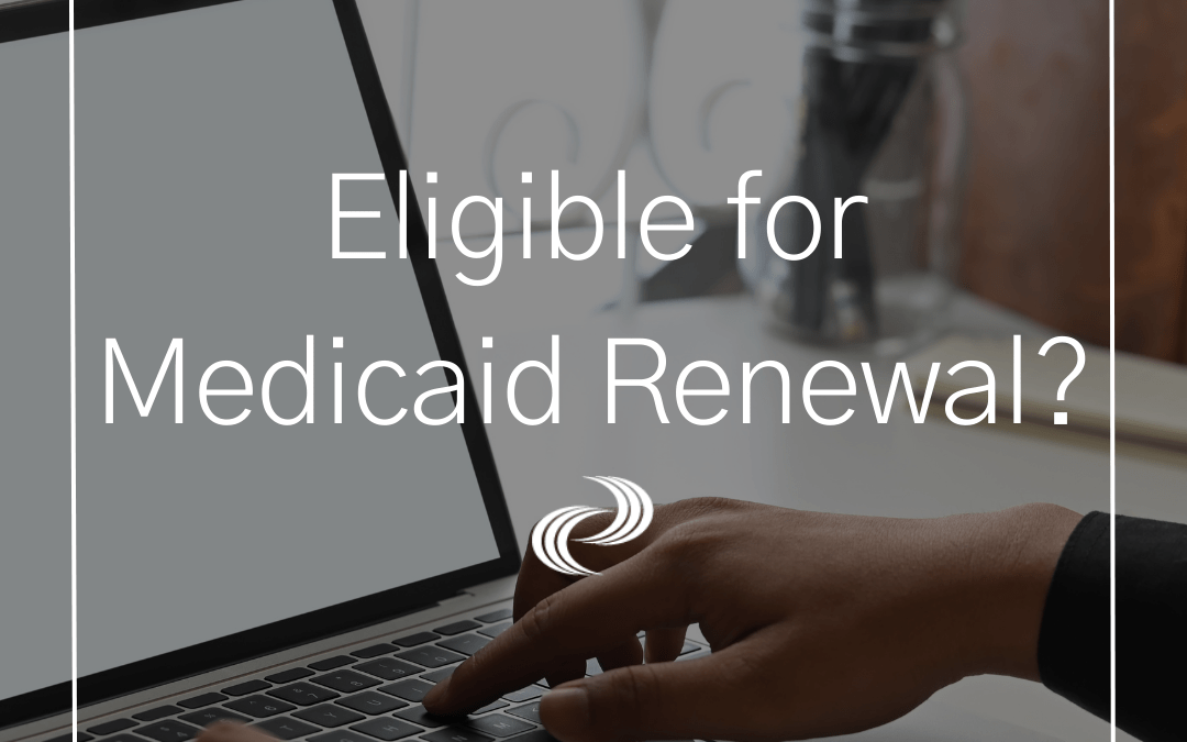 Be Prepared for Medicaid Renewal Changes