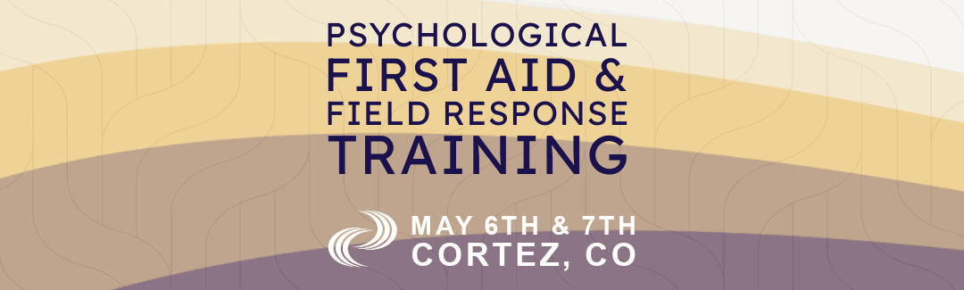 Free Community Psychological First Aid and Field Response Training