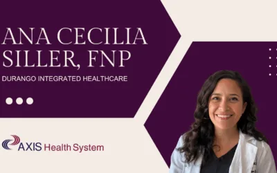 News axis health system welcomes family nurse practitioner ana cecilia siller, fnp to durango