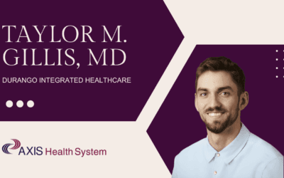 Axis Health System Welcomes Family Medicine Physician Taylor Gillis, MD, to Durango Integrated Healthcare