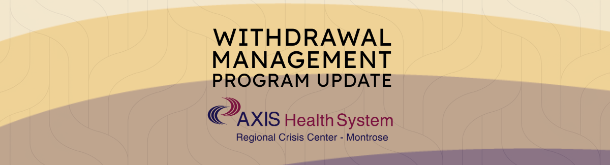 featured image-withdrawal managment regional crisis center montrose-axis health system